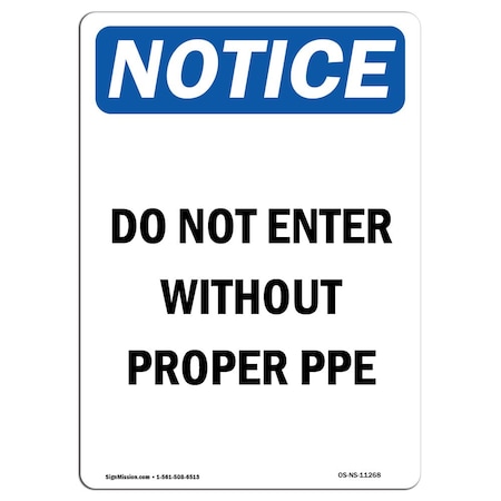 Signmission Safety Sign, OSHA Notice, 24" Height, Do Not Enter Without Proper PPE Sign, Portrait OS-NS-D-1824-V-11268